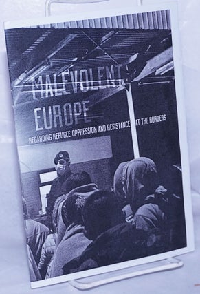 Cat.No: 262640 Malevolent Europe: regarding refugee oppression and resistance at the borders