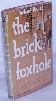 Cat.No: 262651 The Brick Foxhole a novel. Richard Brooks