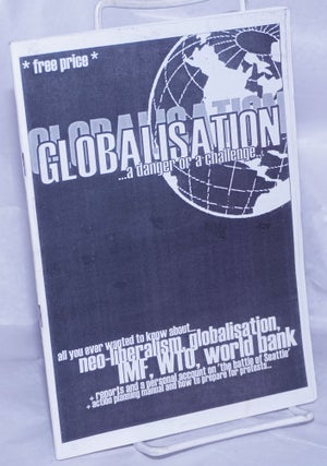Cat.No: 262669 Globalisation...a danger or a challenge...all you ever wanted to know...