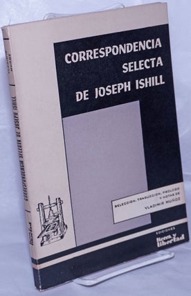 Cat.No: 262694 Correspondencia Selecta de Joseph Ishill. Joseph Ishill, Vladimir...