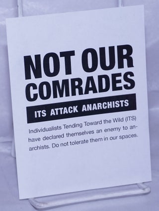 Cat.No: 262705 Not Our Comrades: ITS Attack Anarchists [handbill