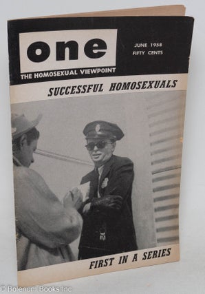 Cat.No: 262792 ONE Magazine; the homosexual viewpoint; vol. 6, #6, June 1958; Successful...