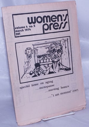 Cat.No: 262850 Women's Press: vol. 4, #2, March 1974; Special issue on aging. Phil Heiple...
