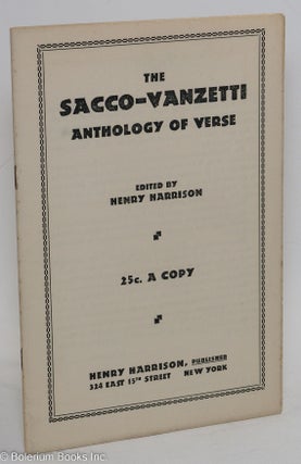 Cat.No: 263012 The Sacco-Vanzetti anthology of verse. Henry Harrison, ed