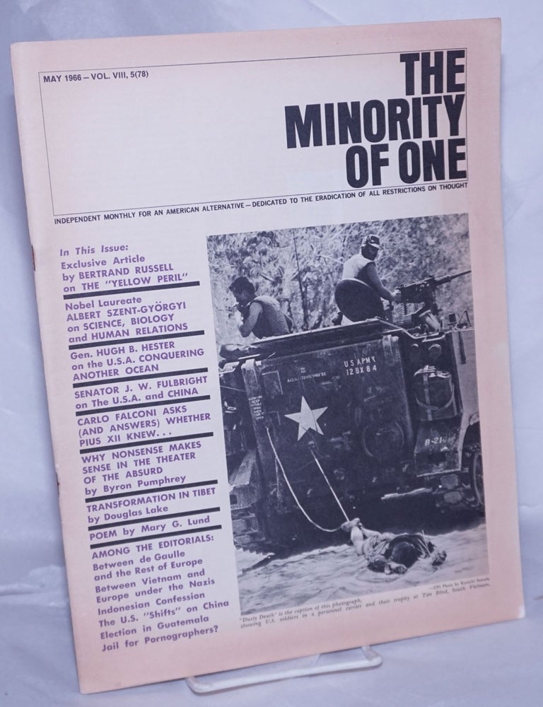 Cat.No: 263044 The minority of one; 1966, May, Vol. 8 No. 78 independent monthly publication, dedicated to the elimination of all thought restrictions except for the truth. M. S. Arnoni.