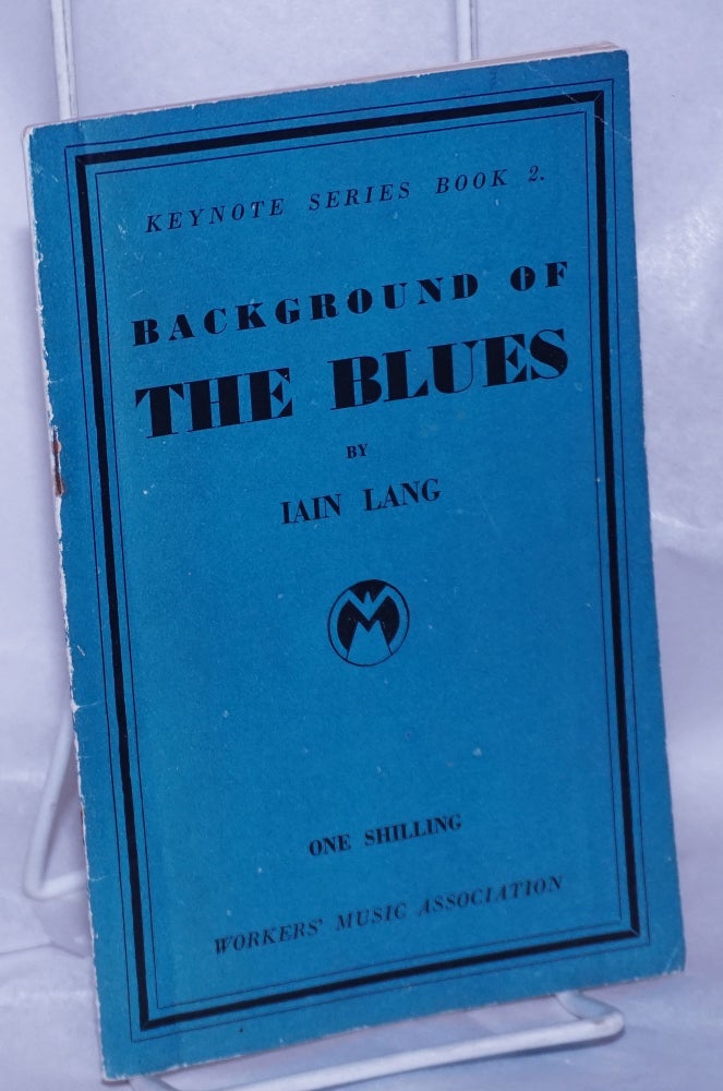Cat.No: 263096 Background of the Blues. Iain Lang.