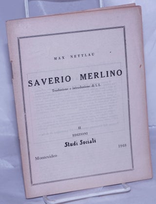 Cat.No: 263113 Saverio Merlino; Traduzione e introduzione di l.f. Max Nettlau, l f., Luce...