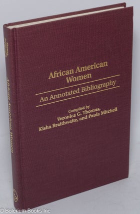 Cat.No: 263153 African American women, annotated bibliography. Veronica G. Thomas, Kisha...