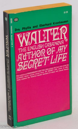Cat.No: 263168 Walter: the English Casanova; author of My Secret Life. Walter Drs....