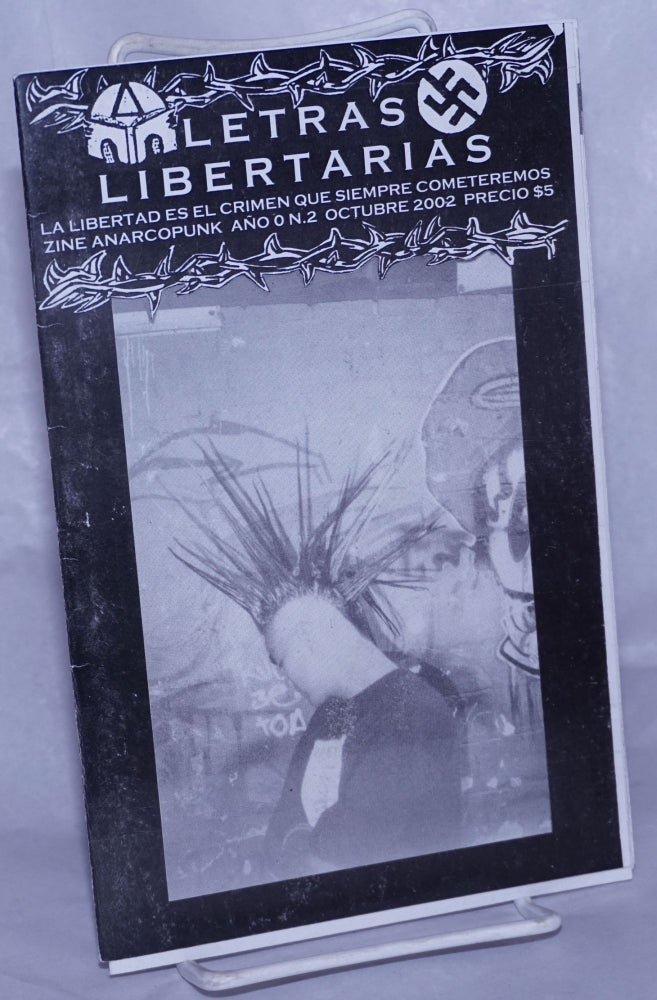 Cat.No: 263256 Letras Libertarias: La Libertad es el crimen que siempre cometeremos; zine anarchopunk, Año 0 N. 2 Octubre 2002