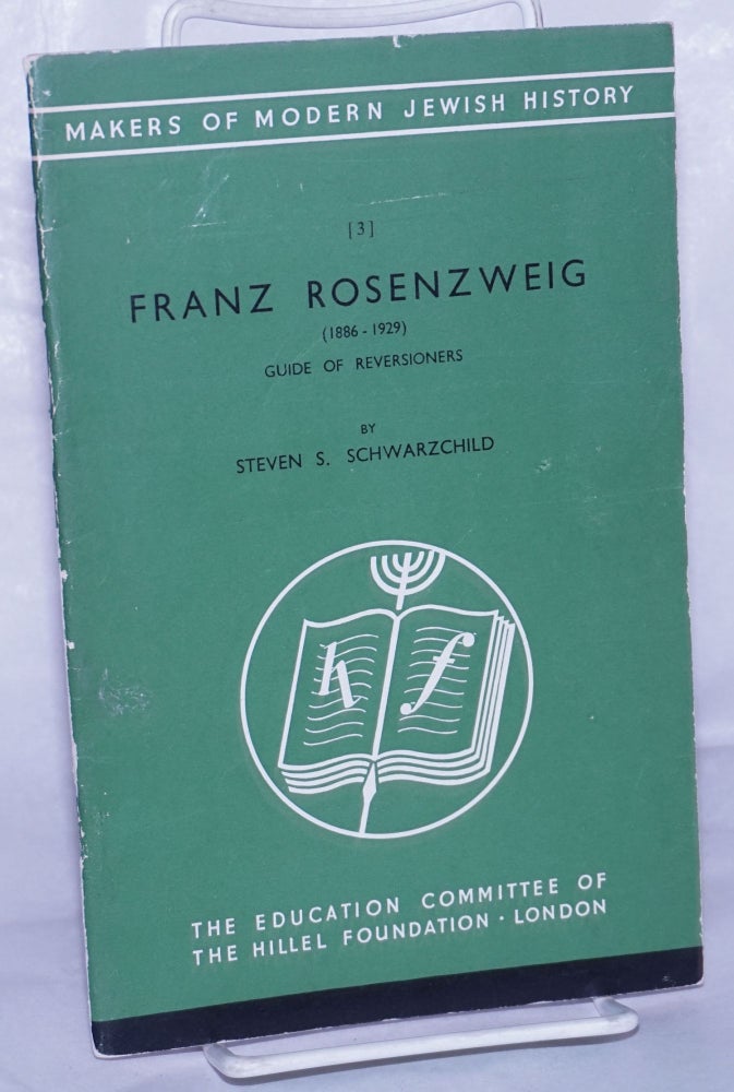 Cat.No: 263304 Franz Rosenzweig (1886-1929) - Guide of Reversioners. Steven S. Schwarzchild.
