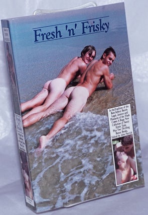 Cat.No: 263351 Fresh 'n' Frisky: a new collection of erotic tales. John Patrick, Frank...