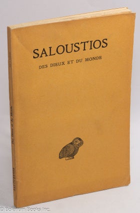 Cat.No: 263359 Saloustios - Des dieux et du monde. Texte etabli et traduit par Gabriel...