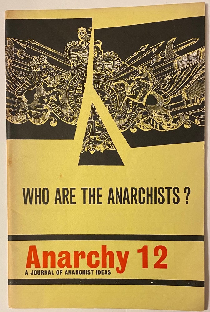 Cat.No: 263368 Anarchy: a journal of anarchist ideas. No. 12 (February 1962)