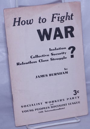 Cat.No: 263376 How to fight war: isolation? collective security? relentless class...