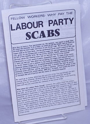 Cat.No: 263395 Fellow Workers: Why Pay the Labour Party Scabs