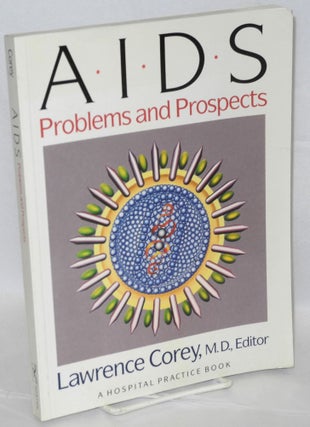 Cat.No: 26341 AIDS; problems and prospects, a hospital practice book. Lawrence Corey