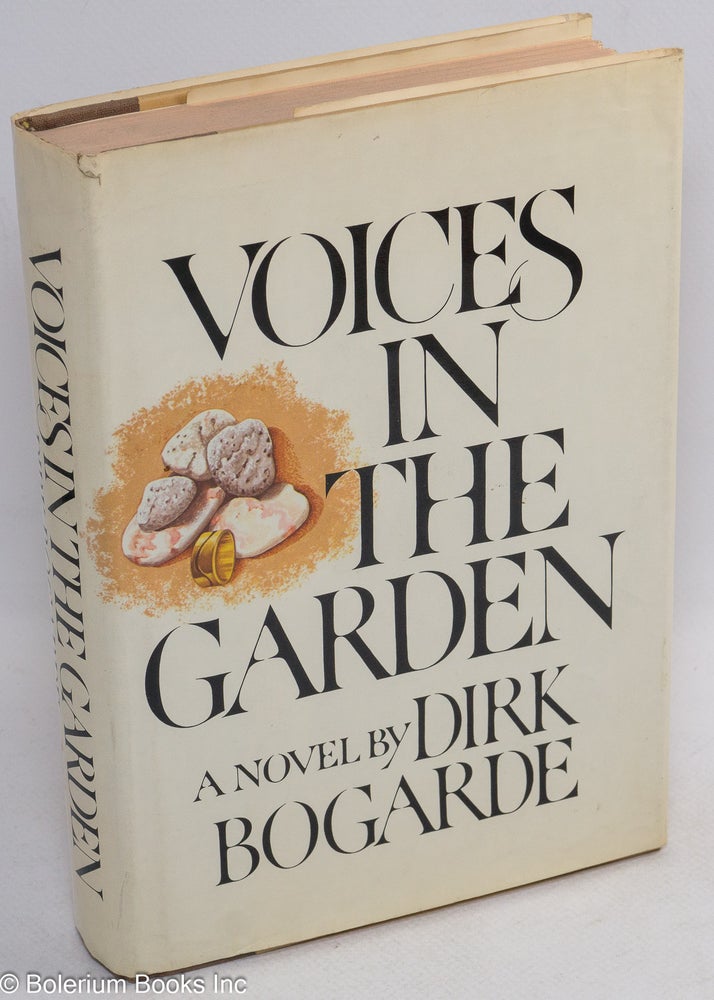Cat.No: 26346 Voices in the Garden: a novel. Dirk Bogarde.
