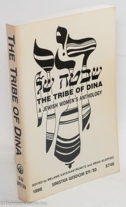 Cat.No: 26348 The Tribe of Dina: a Jewish women's anthology. Melanie Kaye/Kantrowitz, eds...