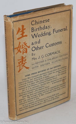 Cat.No: 263537 Chinese birthday, wedding, funeral, and other customs. Mrs. J. G. Cormack,...