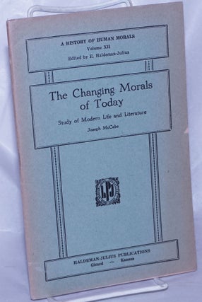 Cat.No: 263601 The Changing Morals of Today: Study of Modern Life and Literature. Joseph...