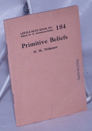 Cat.No: 263669 Primitive Beliefs. H. M. Tichenor