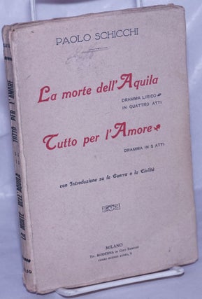 Cat.No: 263688 La morte dell'Aquila: Dramma lirico in quattro atti [with] Tutto per...