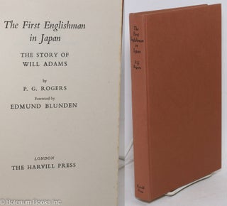 Cat.No: 263703 The first Englishman in Japan, the story of Will Adams. Foreword by...