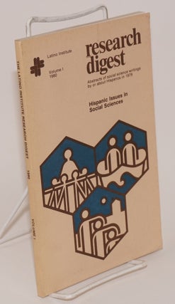 Cat.No: 26373 The Latino Institute Research Digest: volume 1, 1980; Hispanic issues in...