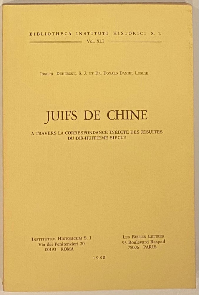 Cat.No: 263779 Juifs de Chine à travers la correspondance inédite de Jésuites du dix-huitième siècle. Joseph Dehergne, Donald Daniel Leslie.