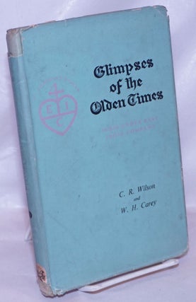 Cat.No: 263803 Glimpses of the olden times, India under East India Company. C. R. Wilson,...