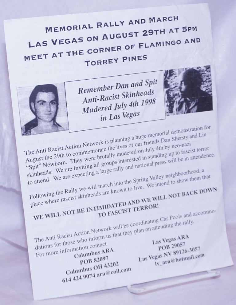 Cat.No: 263826 Memorial rally and march, Las Vegas on August 29th at 5pm, meet at the corner of Flamingo and Torrey Pines. remember Dan and Spit, anti-racist skinheads mudered [sic] July 4th 1998 in Las Vegas. Anti Racist Action Network.