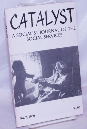 Cat.No: 263834 Catalyst, a socialist journal of the social services. Vol. II, No. 3...