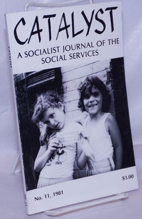 Cat.No: 263836 Catalyst, a socialist journal of the social services. Vol. III, No. 3...