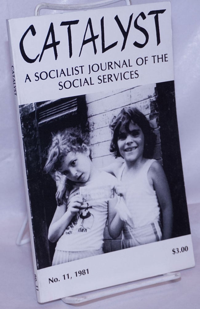 Cat.No: 263836 Catalyst, a socialist journal of the social services. Vol. III, No. 3 (whole number 11)