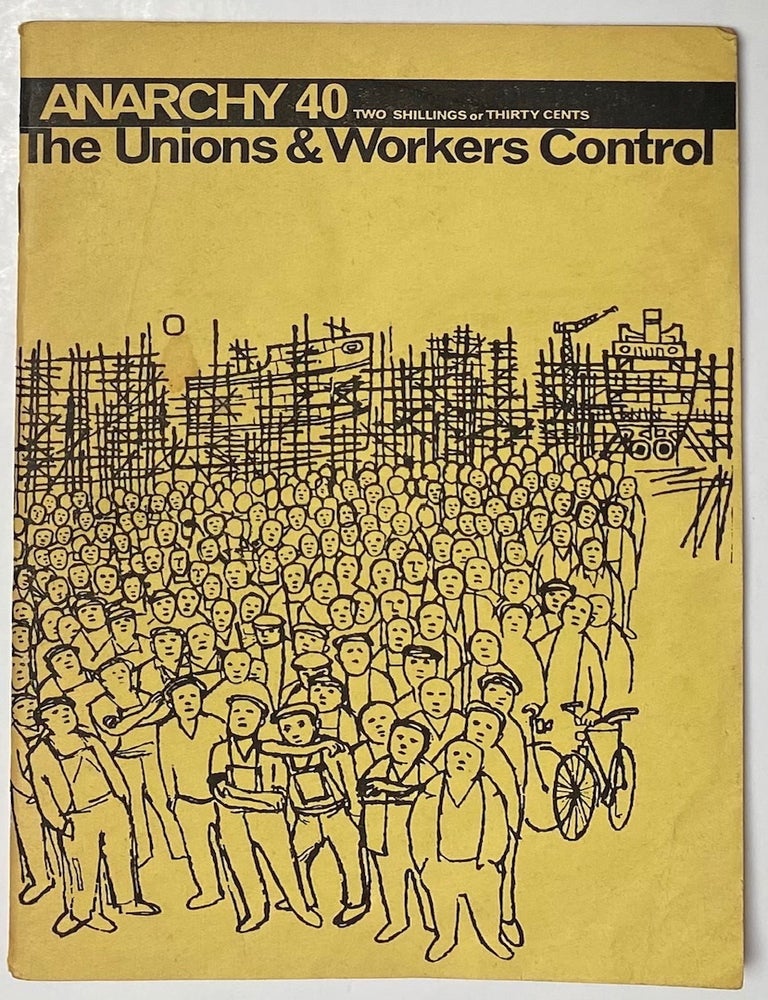 Cat.No: 263842 Anarchy: a journal of anarchist ideas. No. 40 (June 1964)