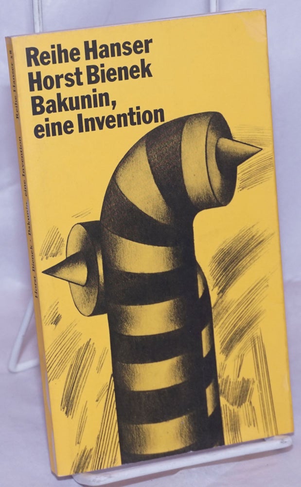Cat.No: 263927 Bakunin, eine Invention. Horst Bienek.