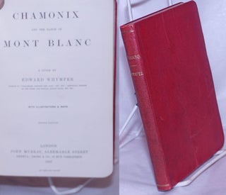 Cat.No: 264111 Chamonix and the Range of Mont Blanc; A Guide with Illustrations and Maps....