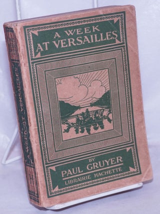 Cat.No: 264112 A Week at Versailles. The Town - the Palace - the Park - the Trianon...