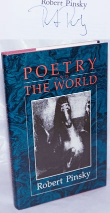 Cat.No: 264141 Poetry and the World [signed]. Robert Pinsky