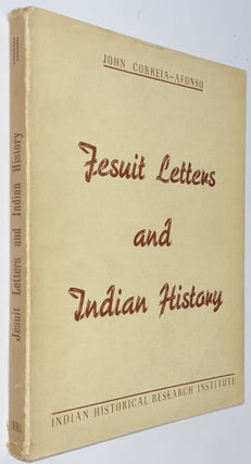 Cat.No: 264182 Jesuit letters and Indian history. A study of the nature and development...