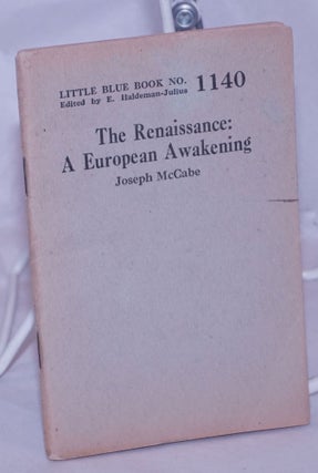 Cat.No: 264233 The Renaissance: A European Awakening. Joseph McCabe