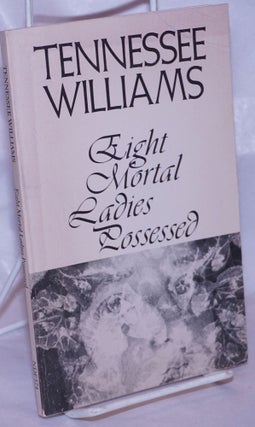 Cat.No: 264246 Eight Mortal Ladies Possessed a book of stories. Tennessee Williams