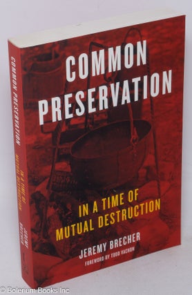 Cat.No: 264280 Common Preservation in a Time of Mutual Destruction. Jeremy Brecher