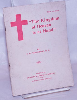 Cat.No: 264312 "The Kingdom of Heaven is at hand" C. W. Wooldridge, Charles William