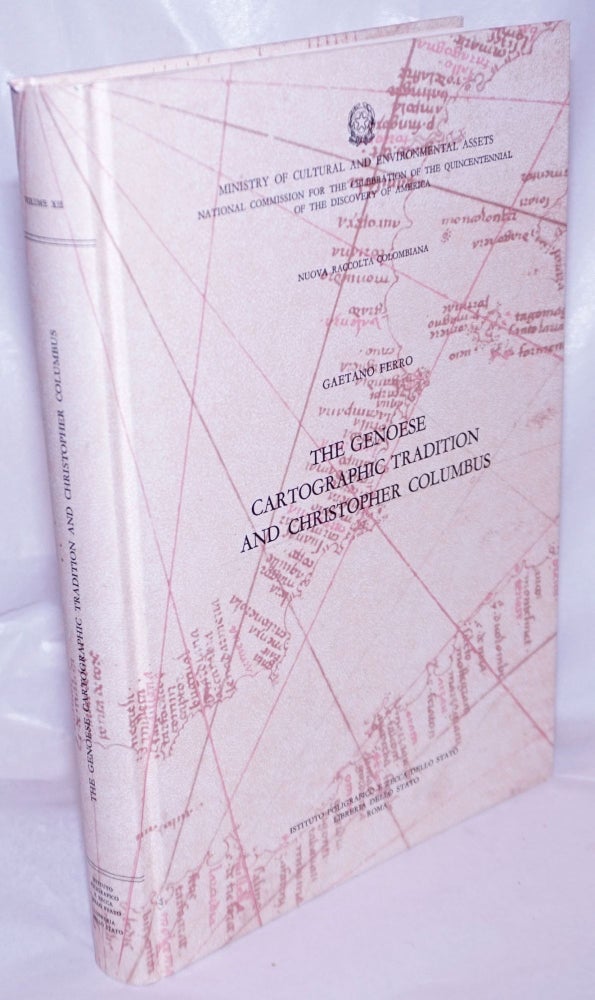 Cat.No: 264338 The Genoese Cartographic Tradition and Christopher Columbus. Gaetano. Translated into Ferro, Hann Heck, Luciano F. Farina.