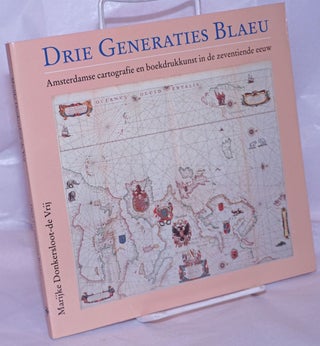 Cat.No: 264390 Drie Generaties Blaeu. Amsterdamse cartographie en boekdrukkunst in de...