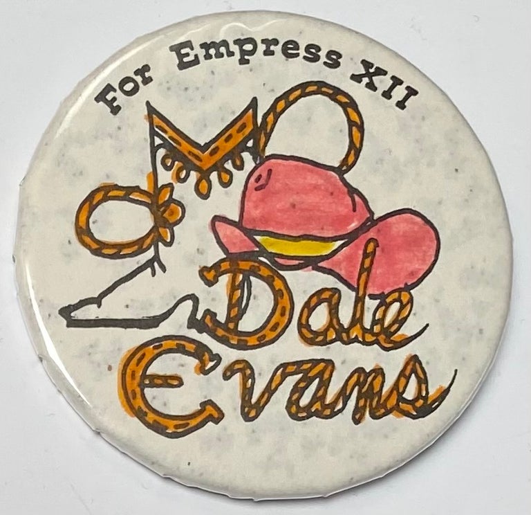 Cat.No: 264449 Dale Evans for Empress XII [pinback button]