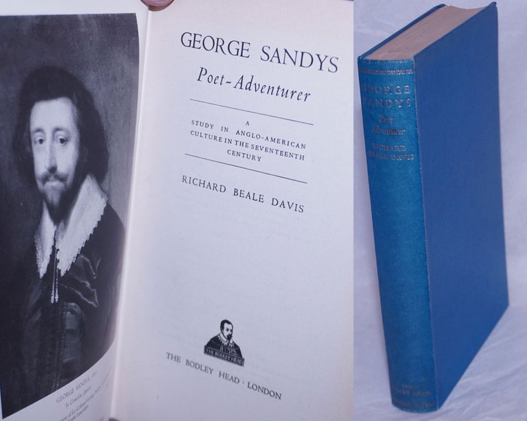 Cat.No: 264483 George Sandys, Poet-Adventurer: A Study in Anglo-American Culture in the Seventeenth Century. Richard Beale Davis.