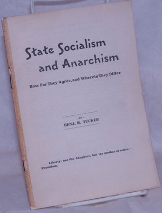 Cat.No: 264489 State socialism and anarchism; how far they agree, and wherein they...
